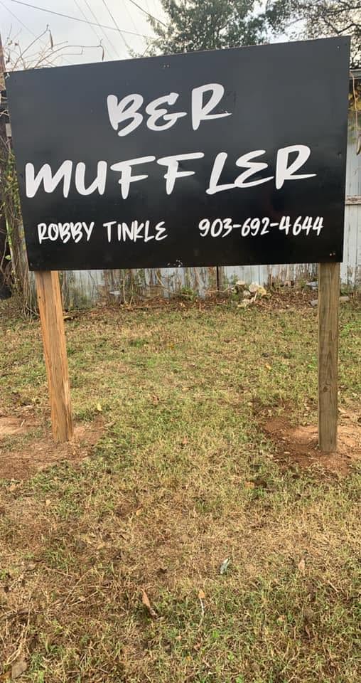 B&R Muffler & Brakes business sign — 221 E Sabine St, Carthage TX — 903-692-4644